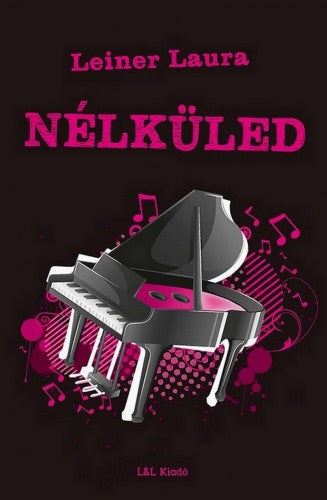 Leiner Laura - Nélküled
