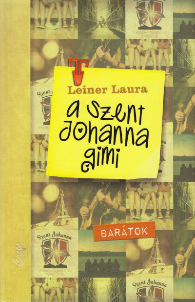 Leiner Laura - A Szent Johanna gimi - Barátok