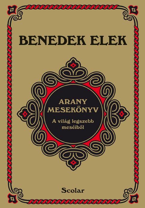 Benedek Elek - Arany mesekönyv