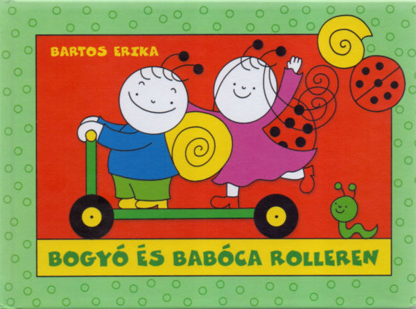Bartos Erika - Bogyó és Babóca rolleren