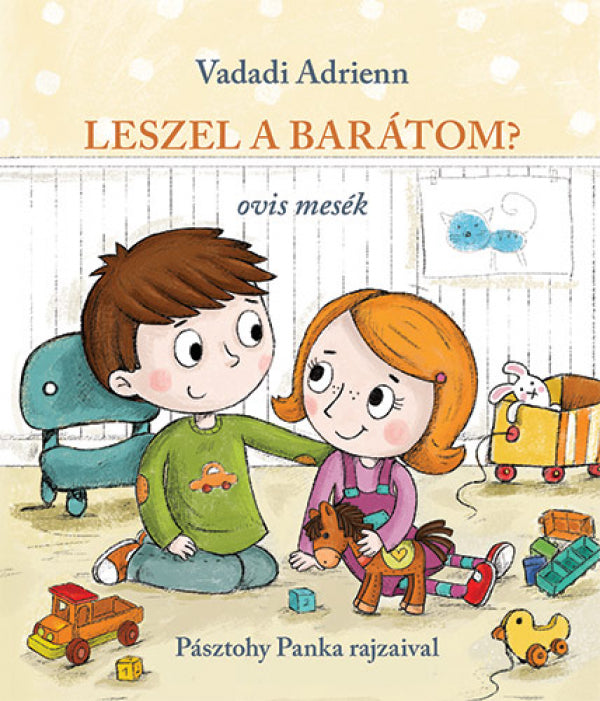 Vadadi Adrienn - Leszel a barátom? ovis mesék