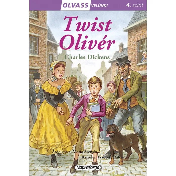 Charles Dickens - Twist Olivér (Olvass velünk sorozat)