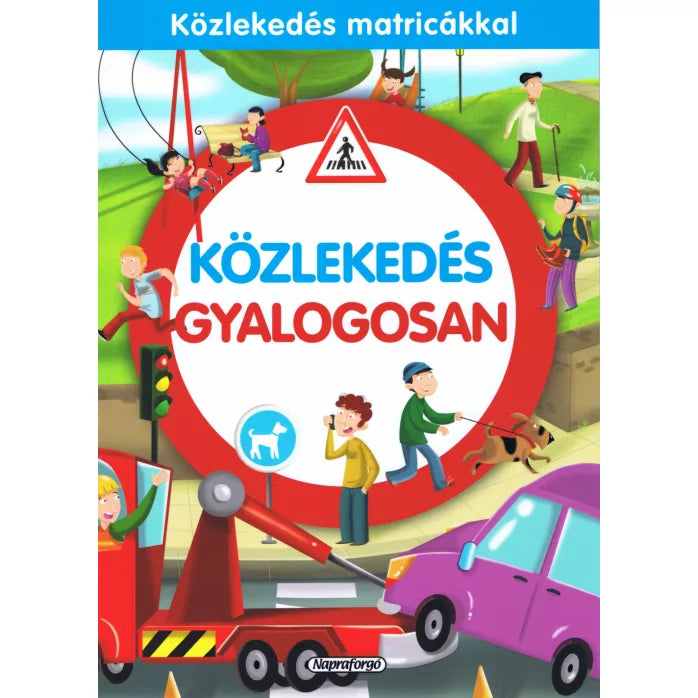 Közlekedés matricákkal - Gyalogosan