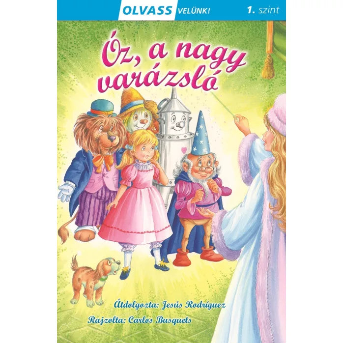 Óz, a nagy varázsló (Olvass velünk sorozat)