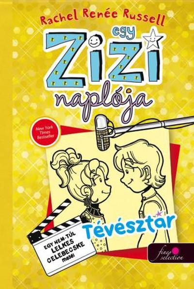 Rachel Renée Russel - Egy Zizi naplója 7. - Tévésztár