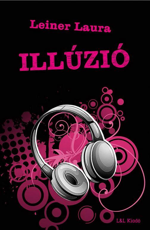 Leiner Laura - Illúzió