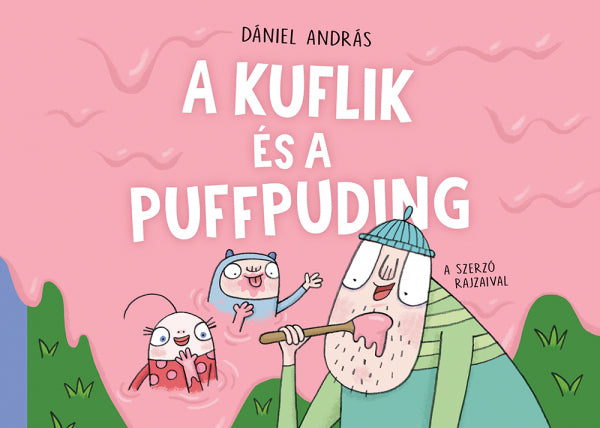 Dániel András - A Kuflik és a puffpuding