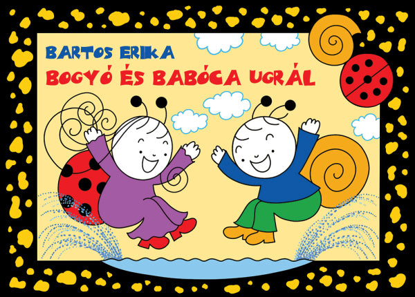 Bartos Erika - Bogyó és Babóca ugrál