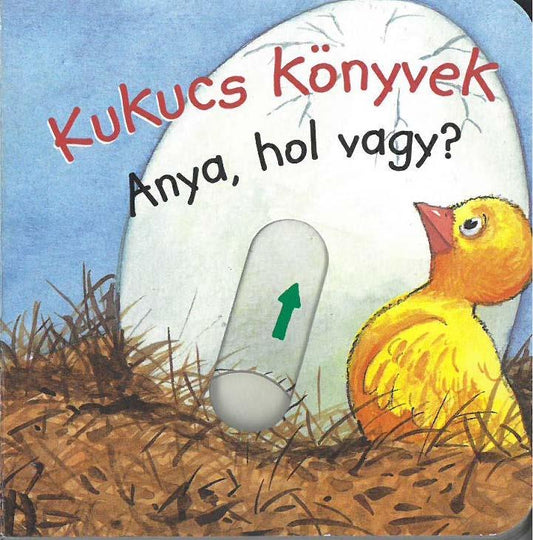 Kukucs Könyvek - Anya hol vagy?