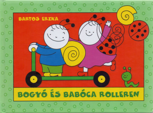 Bartos Erika - Bogyó és Babóca rolleren