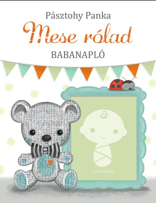 Pásztohy Panka - Mese rólad Babanapló
