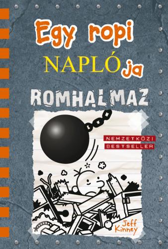Jeff Kinney - Egy ropi naplója 14. Romhalmaz