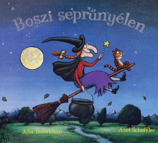 Julia Donaldson - Boszi seprűnyélen
