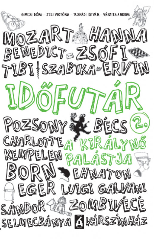 Gimesi - Jeli - Tasnádi -Vészits Andrea - Időfutár 2. A királynő palástja