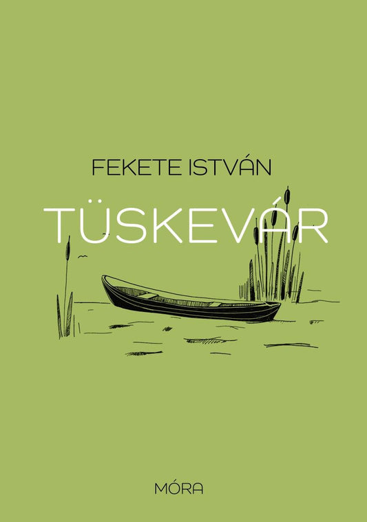 Fekete István - Tüskevár