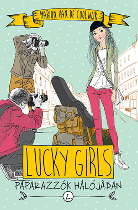 Marion Van De Coolwijk - Lucky girls - Paparazzók hálójában
