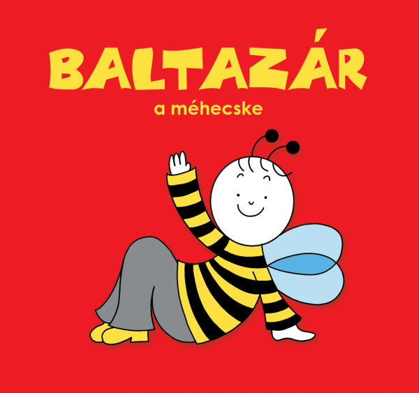 Bartos Erika - Baltazár a méhecske