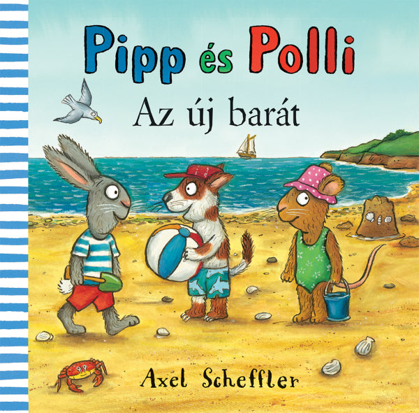 Camilla Reid & Axel Scheffler - Pipp és Polli Az új barát