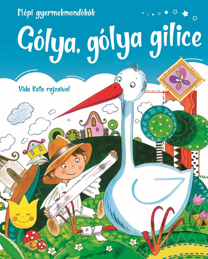 Népi gyermekmondókák - Gólya, gólya gilice