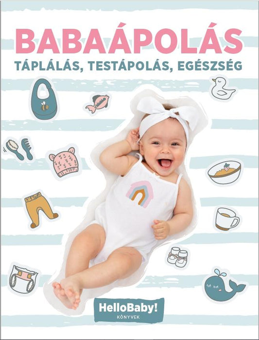 Babaápolás - Táplálás, testápolás, egészség