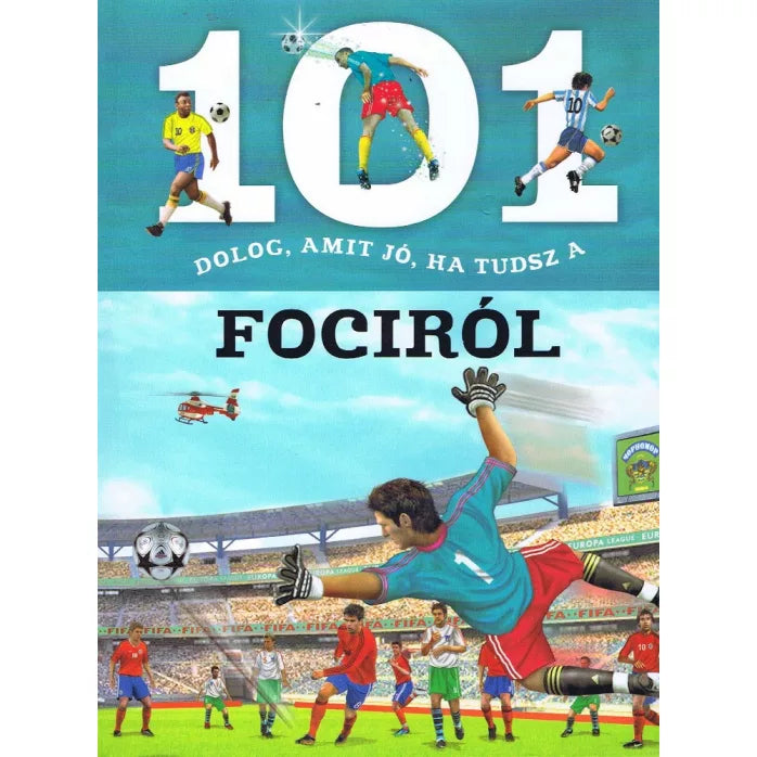 Niko Domínguez - 101 dolog, amit jó, ha tudsz a fociról