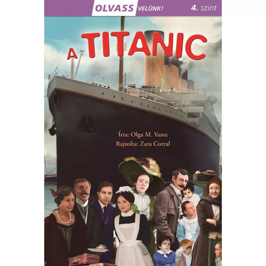 Olga M. Yuste - A Titanic (Olvass velünk sorozat)