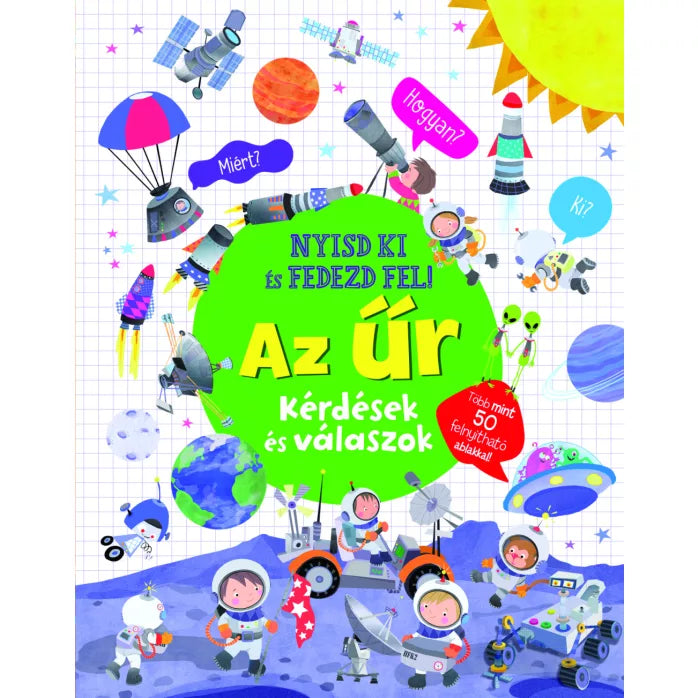 Nyisd ki és fedezd fel! Az űr - Kérdések és válaszok