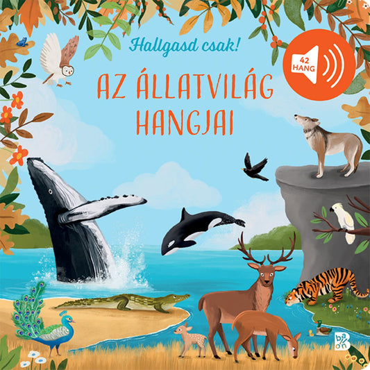 Hallgasd csak! Az állatvilág hangjai