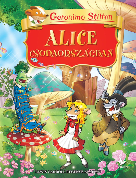 Geronimo Stilton - Alice Csodaországban