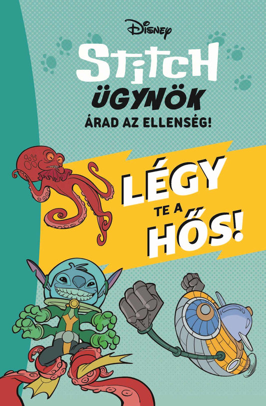 Steve Behling - Stitch ügynök - Árad az ellenség - Légy te a hős!