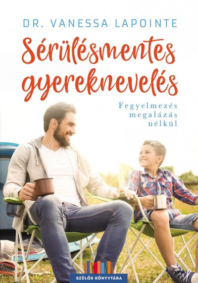 Dr. Vanessa Lapointe - Sérülésmentes gyereknevelés