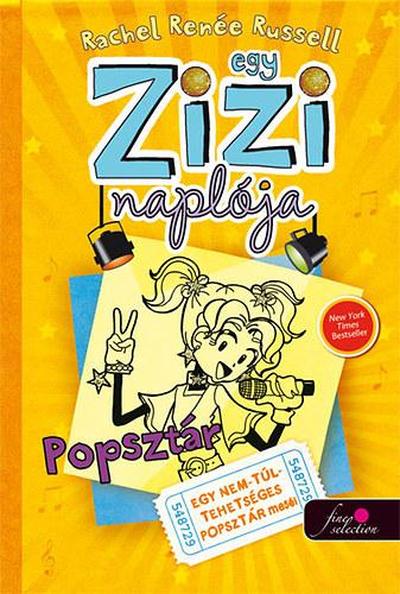 Rachel Renée Russel - Egy Zizi naplója 3. - Popsztár