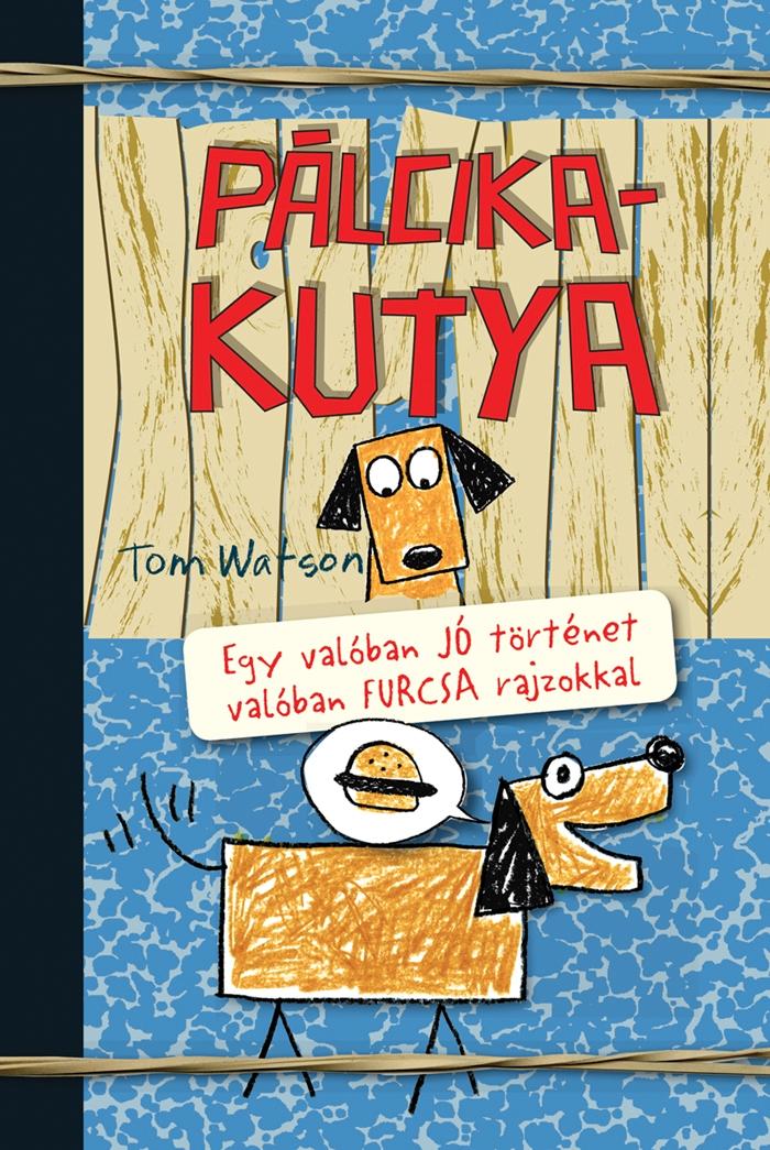 Tom Watson - Pálcikakutya