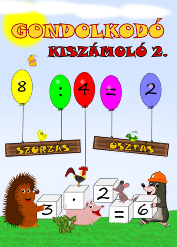 Simon József - Gondolkodó kiszámoló 2. Szorzás, osztás