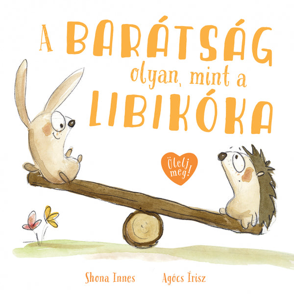 Shona Innes - A barátság olyan, mint a libikóka