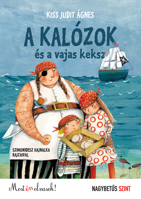 Kiss Judit Ágnes - A kalózok és a vajas keksz