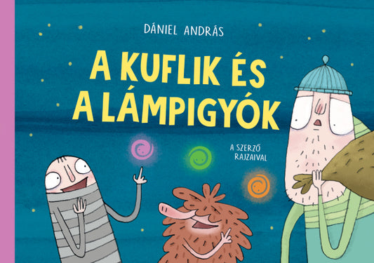 Dániel András - A Kuflik és a Lámpigyók