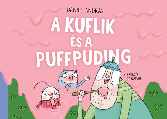 Dániel András - A Kuflik és a puffpuding