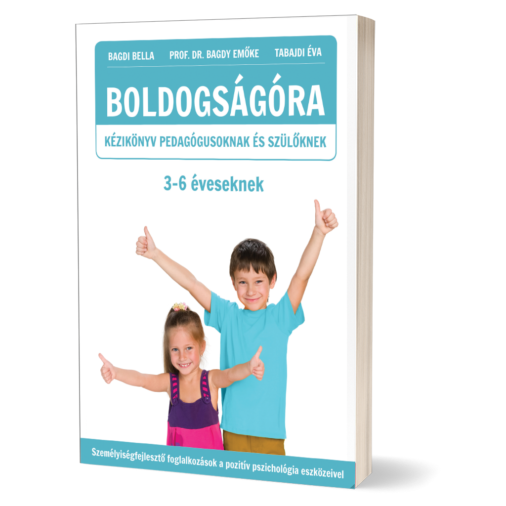Boldogságóra kézikönyv pedagógusoknak és szülőknek - 3-6 éveseknek