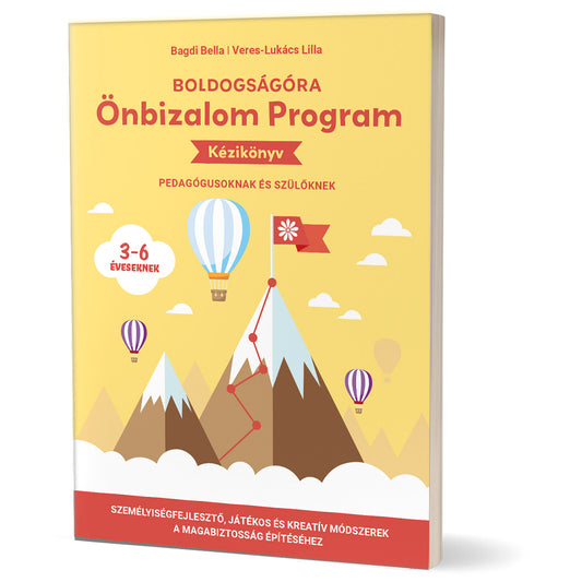 Boldogságóra Önbizalom Program kézikönyv pedagógusoknak és szülőknek (3–­6 éveseknek)