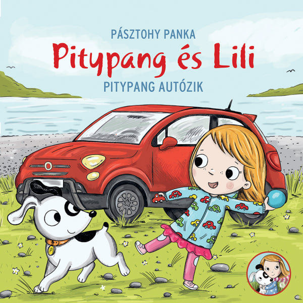 Pásztohy Panka - Pitypan és Lili - Pitypang autózik
