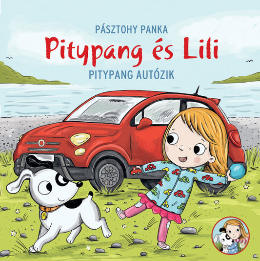 Pásztohy Panka - Pitypan és Lili - Pitypang autózik