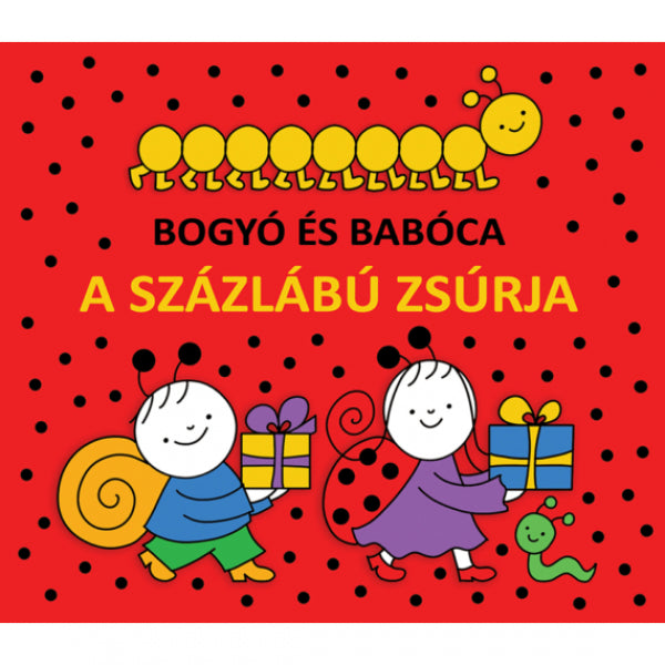 Bartos Erika - Bogyó és Babóca - A százlábú zsúrja