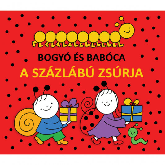 Bartos Erika - Bogyó és Babóca - A százlábú zsúrja