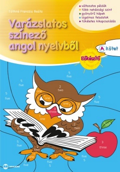 Tóthné Franczia Beáta - Varázslatos színező angol nyelvből (Előkészítő) A kötet